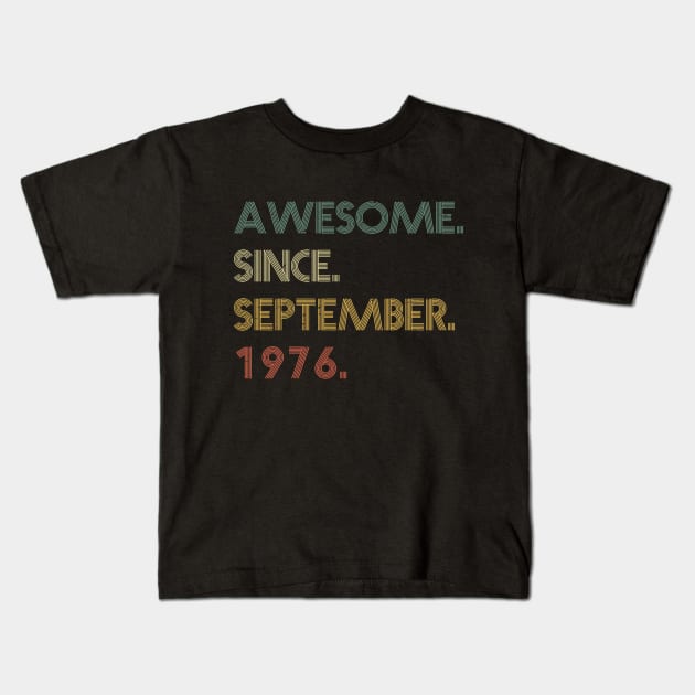 Awesome Since  September 1976 Kids T-Shirt by potch94